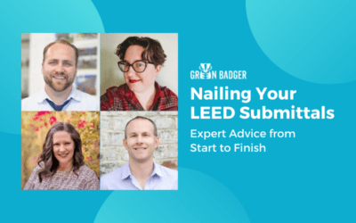 Nailing Your LEED Submittals: Expert Advice from Start to Finish