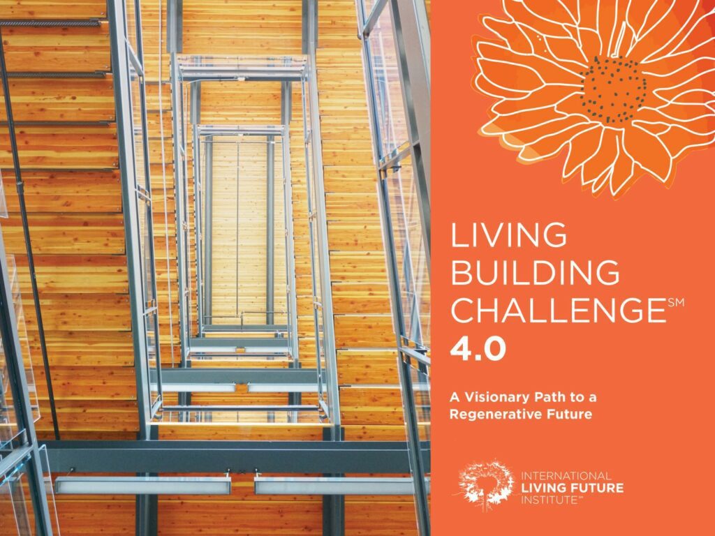 Living Building Challenge (LBC) 4.0