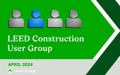 Green Badger's April 2024 LEED User Group